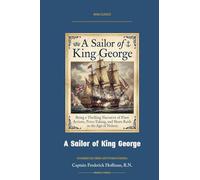 A Sailor of King George: Annotated Color Edition with Premium Analytics (Naval Classics)