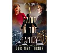 A Saint in the Family: 7 (I Am Margaret)