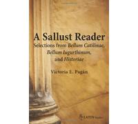 A Sallust Reader: Selections from Bellum Catilinae and Bellum Iugurthinum, and Historiae (Latin Readers) (BC Latin Readers)