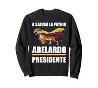 A Salvar La Patria Abelardo Presidente 2026 Colombian Flag Sweatshirt
