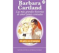 A Salvo en el Paraiso: Volume 21 (La Colección Eterna de Barbara Cartland)