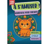 A s'amuser! : Mandalas pour enfants