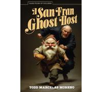 A San Fran Ghost Host: 2 (Case Files of Colleen)
