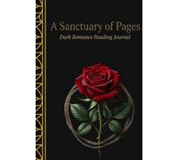 A Sanctuary of Pages: Dark Romance Reading Journal | Gothic Aesthetic Review Logbook with Spice Trackers