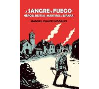 A sangre y fuego: Héroes, bestias y mártires de España