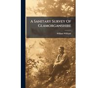 A Sanitary Survey Of Glamorganshire