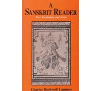 A Sanskrit Reader: Text and Vocabulary and Notes: Written by Charles Rockwell Lanman, 1996 Edition, (New ed of 1884 ed) Publisher: Motilal Banarsidass, [Paperback]