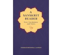 A Sanskrit Reader: Text, Vocabulary and Notes