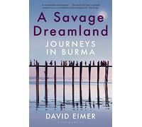 A Savage Dreamland (Paperback) Book - David Eimer