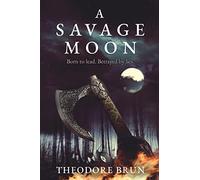 A Savage Moon: Volume 4 (The Wanderer Chronicles)