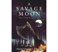 A Savage Moon: Volume 4 (The Wanderer Chronicles)