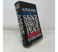 A Savage War of Peace: Algeria 1954-1962