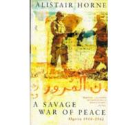 A Savage War of Peace: Algeria, 1954-62