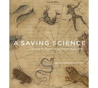 A Saving Science: Capturing the Heavens in Carolingian Manuscripts