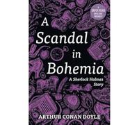 A Scandal In Bohemia (Dyslexic Friendly Quick Read)