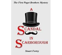 A Scandal In Scarborough: The First Paget Brothers Mystery