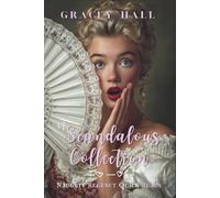 A Scandalous Collection: Naughty Regency Quick Reads