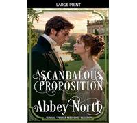 A Scandalous Proposition: A Pride & Prejudice Variation