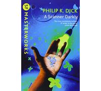 A Scanner Darkly (S.F. MASTERWORKS) by Philip K. Dick (14-Oct-1999) Paperback