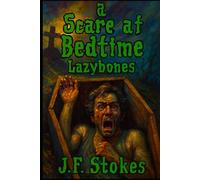 A Scare at Bedtime: Lazybones