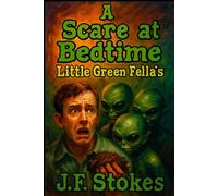 A Scare at Bedtime: Little Green Fella’s