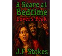 A Scare at Bedtime: Lover’s Peak