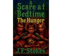 A Scare at Bedtime: The Hunger (6)