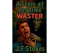 A Scare at Bedtime: Waster (15)