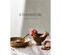 A Scented Life: Aromatherapy reimagined