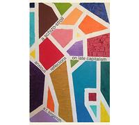 a schizo-stroll: anxious reflections on late capitalism