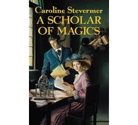 A Scholar of Magics (College of Magics)