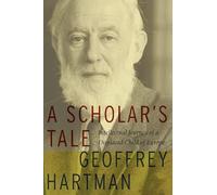 A Scholar's Tale: Intellectual Journey of a Displaced Child of Europe