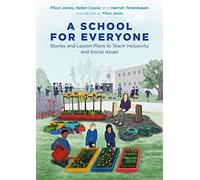 A School for Everyone: Stories and Lesson Plans to Teach Inclusivity and Social Issues