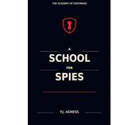 A School for Spies: 1 (The Academy of Espionage)