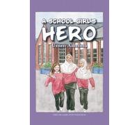 A School Girl's Hero (Muslim Children's Library)