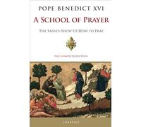 A School of Prayer: The Saints Show Us How to Pray