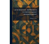 A Scientific Approach to Investment Management