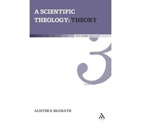 A Scientific Theology: Theory: Volume 3: v. 3