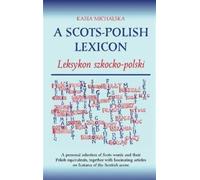 A Scots-Polish Lexicon : Leksykon Szkocko-Polski