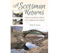 A Scotsman Returns: Travels with Thomas Telford in the Highlands and Islands