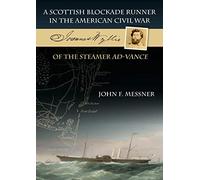 A Scottish Blockade Runner in the American Civil War - Joannes Wyllie of the steamer Ad-Vance