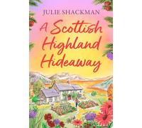 A Scottish Highland Hideaway: Fall in love with the heart-warming cosy Scottish romance this autumn: Book 7 (Scottish Escapes)