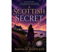 A Scottish Secret: Manche Orte lassen Dich nie los (Blackwater Island Reihe (Deutsch))