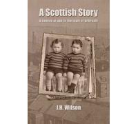 A Scottish Story: A coming of age in the town of Arbroath..