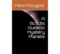 A Scouts Guide to Mystery Planets