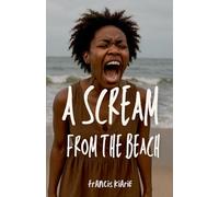 A Scream From The Beach