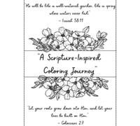 “A Scripture-Inspired Coloring Journey”: “A Scripture-Inspired Floral Coloring Book for Peace, Prayer, and Mindful Reflection.”