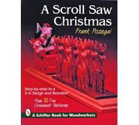 A Scroll Saw Christmas: Step-by-step to a 3-D Sleigh and Reindeer (Story Behind the Scenery)