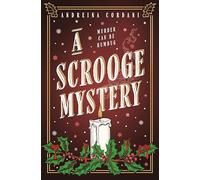 A Scrooge Mystery: The perfect festive whodunnit featuring Dickens' beloved miser, Ebenezer Scrooge (Scrooge Mysteries)