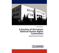 A Scrutiny of the Ivorian National Human Rights Commission: Beyond the Paris Principles